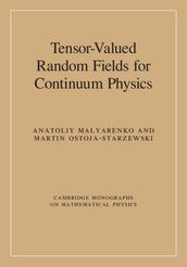 Tensor-Valued Random Fields for Continuum Physics