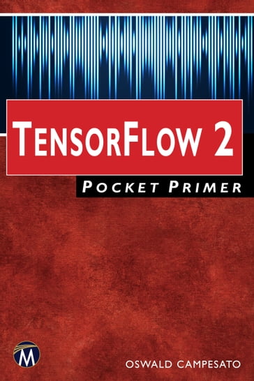 TensorFlow 2 Pocket Primer - Oswald Campesato