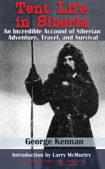 Tent Life in Siberia - George Kennan