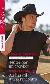 Tentée par un cow-boy - Au hasard d une rencontre