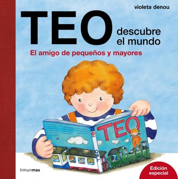 Teo descubre el mundo. Edición especial - Violeta Denou