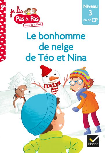 Téo et Nina Fin de CP Niveau 3 - Le bonhomme de neige de Téo et Nina - Isabelle Chavigny - Marie-Hélène Van Tilbeurgh