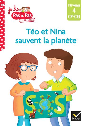 Téo et Nina sauvent la planète - CP-CE1 niveau 4 - Isabelle Chavigny - Marie-Hélène Van Tilbeurgh