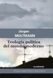 Teologia politica del mondo moderno