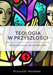 Teologia w przyszoci