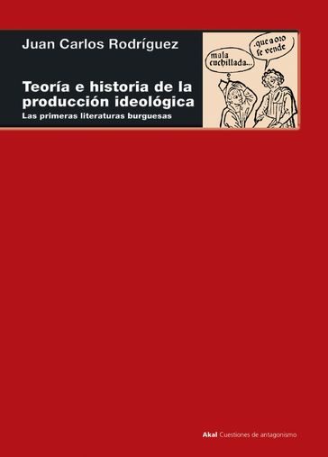 Teoría e historia de la producción ideológica - Juan Carlos Rodríguez