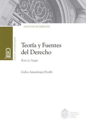 Teoría y Fuentes del Derecho - Carlos Amunátegui Perelló
