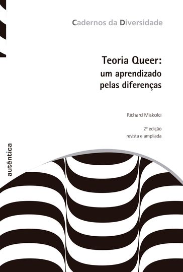 Teoria Queer: Um aprendizado pelas diferenças - Richard Miskolci