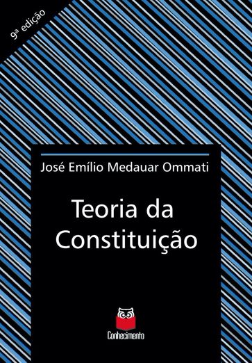 Teoria da Constituição - José Emílio Medauar Ommati