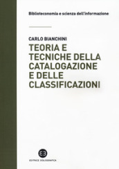 Teoria e tecniche della catalogazione e delle classificazioni