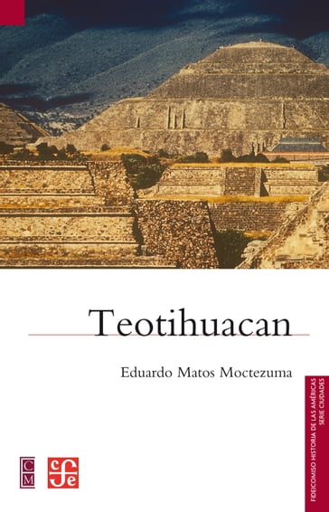 Teotihuacan - Eduardo Matos Moctezuma