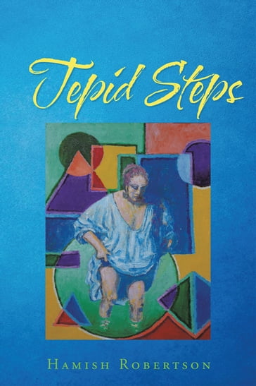 Tepid Steps - Hamish Robertson