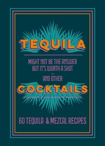 Tequila Cocktails - Anonymous