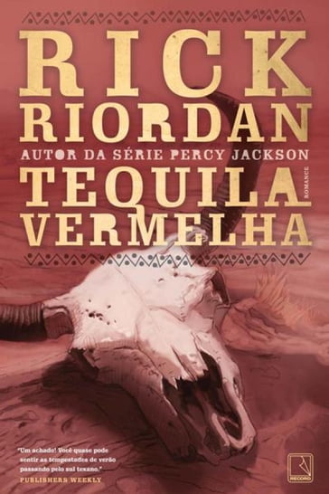 Tequila vermelha - Tres Navarre - vol. 1 - Rick Riordan