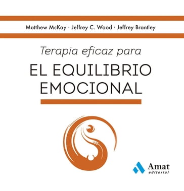 Terapia eficaz para el equilibrio emocional - Jeffrey Brantley - Jeffrey C. Wood - Matthew McKay