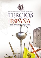 Tercios de España. Una infantería legendaria