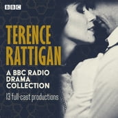 Terence Rattigan: A BBC Radio Drama Collection