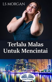 Terlalu Malas Untuk Mencintai