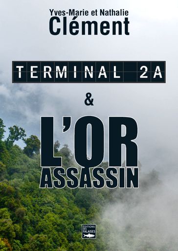 Terminal 2A - L'Or assassin - Nathalie Clément - Yves-Marie Clément