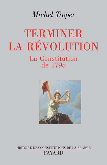 Terminer la Révolution - Michel Troper