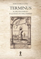 Terminus: Il Dio inconscio e lo Statuto dell Essere