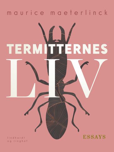 Termitternes liv - Maurice Maeterlinck