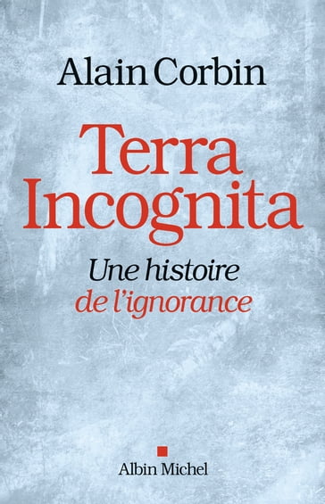 Terra Incognita - Alain Corbin