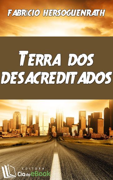 Terra dos desacreditados - Fabricio Hersoguenrath