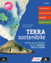 Terra sostenibile. Corso di scienze della terra. Guida allo studio delle scienze della terra. Per gli Ist. tecnici e professionali. Con e-book. Con espansione online