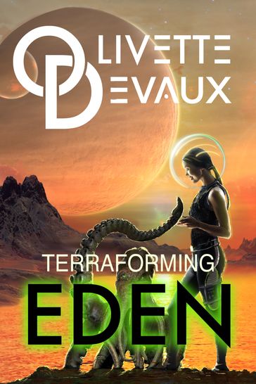 Terraforming Eden - Olivette Devaux