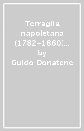 Terraglia napoletana (1782-1860) (La)