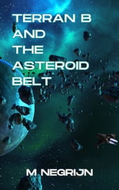 Terran B and the Asteroid Belt