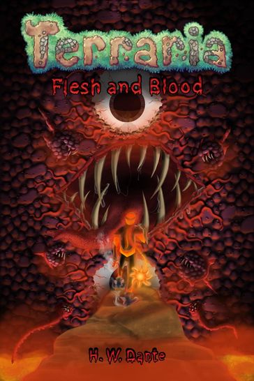 Terraria: Flesh and Blood - H. W. Dante