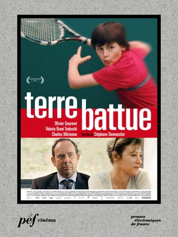 Terre Battue - Scénario du film - Demoustier Stéphane