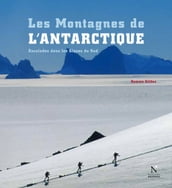 La Terre de la Reine Maud - Les Montagnes de l Antarctique