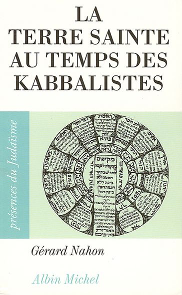 La Terre sainte au temps des kabbalistes - Gérard Nahon