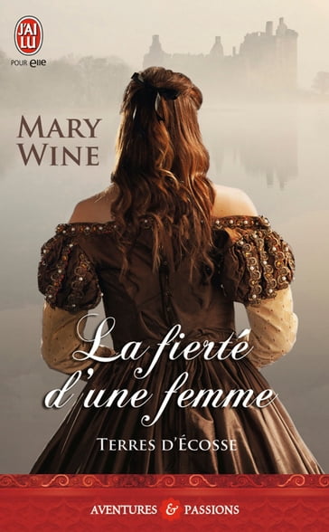 Terres d'Écosse (Tome 3) - La fierté d'une femme - Mary Wine