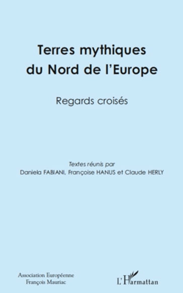 Terres mythiques du Nord de l'Europe - Daniela Fabiani - Françoise Hanus - Claude Herly