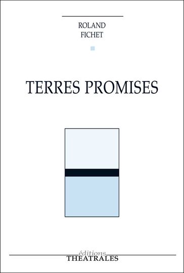 Terres promises - Roland Fichet