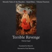 Terrible Revenge (Moonlit Tales of the Macabre - Small Bites Book 14)