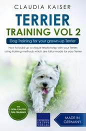 Terrier Training Vol 2 Dog Training for Your Grown-up Terrier