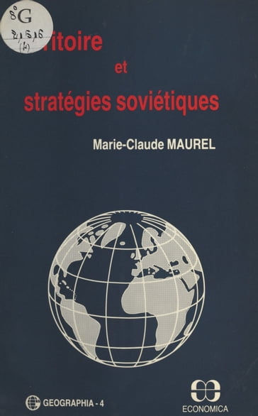 Territoire et stratégies soviétiques - Marie-Claude Maurel
