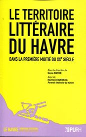 Le Territoire littéraire du Havre dans la première moitié du XXe siècle