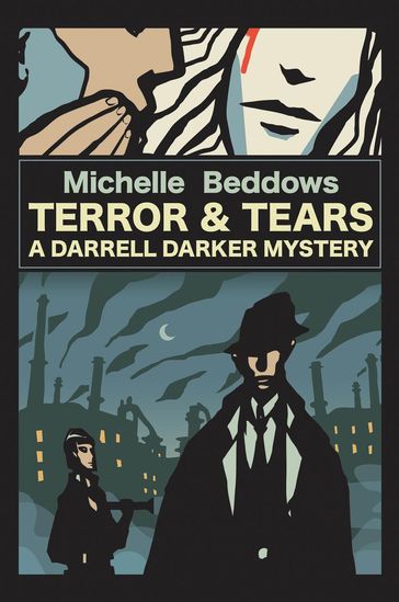 Terror & Tears: A Darrell Darker Mystery - Michelle Beddows