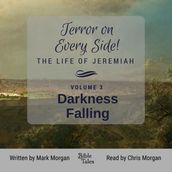 Terror on Every Side! The Life of Jeremiah Volume 3 Darkness Falling