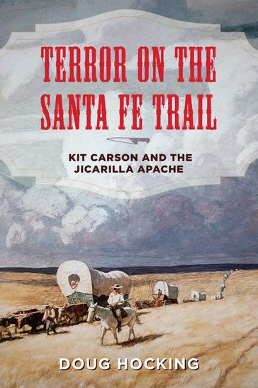 Terror on the Santa Fe Trail - Doug Hocking