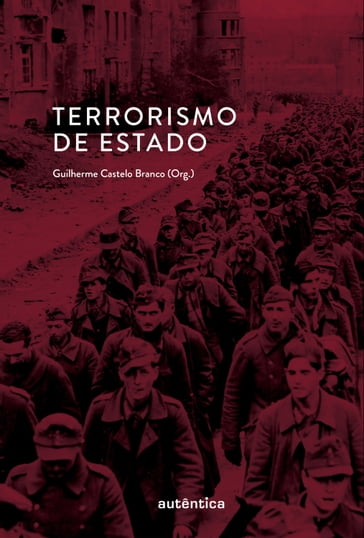 Terrorismo de Estado - Guilherme Castelo Branco