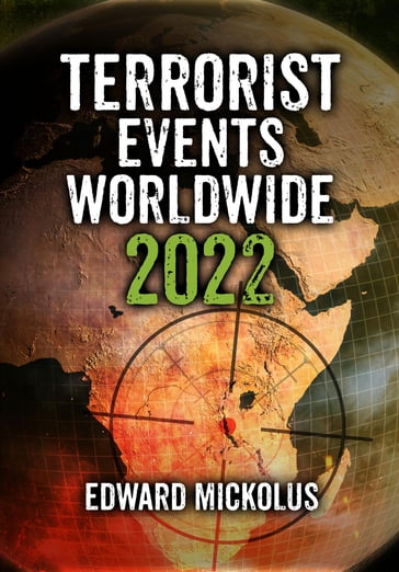 Terrorist Events Worldwide 2022 - Edward Mickolus