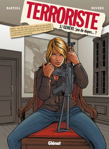 Terroriste - Tome 03 - Jean-Claude Bartoll - Pierpaolo Rovero