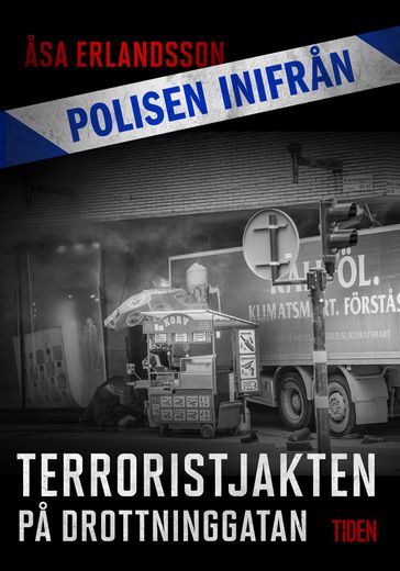 Terroristjakten pa Drottninggatan - Åsa Erlandsson - Niklas Lindblad